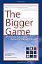 The Bigger Game: Why Playing a Bigger Game Designs Who You Want to Become