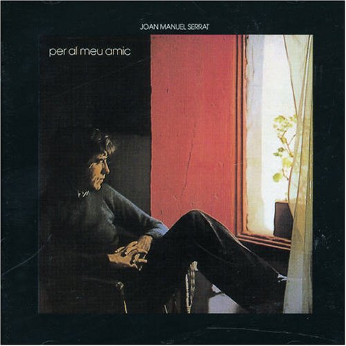 Serrat - Per al meu amic - Zortam Music