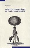 Apporter les lumi�res au plus grand nombre : M�decine et physique dans le Journal de Lausanne (1786-1792)