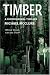 Search : Timber: A Controversial Thriller