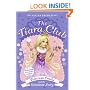 The Tiara Club 6: Princess Emily and the Substitute Fairy