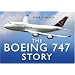 The Boeing 747 Story (Story series)