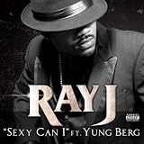Sexy Can I feat. Yung Berg [Explicit]