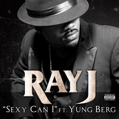 Sexy Can I feat. Yung Berg [Explicit]