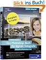 Das Photoshop-Buch f�r digitale Fotografie. Aktuell zu Photoshop CS4