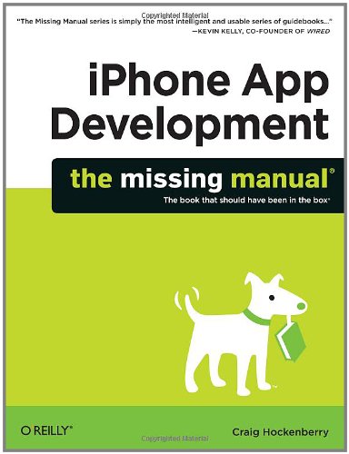 iPhone App Development: The Missing Manual