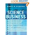 Science Business: The Promise, the Reality, and the Future of... by Gary P. Pisano