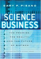 Science Business: The Promise, the Reality, and the Future of Biotech