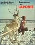 Aventures en Laponie (Connaissance du monde) (French Edition)