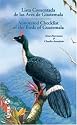 Lista Comentada De Las Aves De Guatemala / Annotated Checklist of the Birds of Guatemala (English and Spanish Edition)