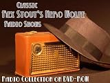 13 Classic Rex Stout's Nero Wolfe Old Time Radio Broadcasts on DVD (over 11 Hours 28 Minutes running time)