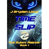 The Zubot Master (Book 1) - Time Slipby J Bryden Lloyd