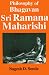 Philosophy of Bhagavan Sri Ramana Maharishi (Monumenta Indica)