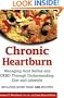 Chronic Heartburn: Managing Acid Reflux and GERD Through Understanding, Diet and Lifestyle -- Includes More than 100 Recipes