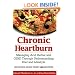 Chronic Heartburn: Managing Acid Reflux and GERD Through Understanding, Diet and Lifestyle -- Includes More than 100 Recipes