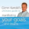 Glenn Harrold's Ultimate Guide to Manifesting Your Goals and Dreams: Glenn Harrold's Ultimate Guides