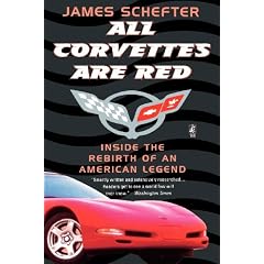 All Corvettes are Red: Inside the Rebirth of an American Legend