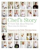 Chef's Story: 27 Chefs Talk about What Got Them Into the Kitchen