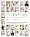 Chef's Story: 27 Chefs Talk About What Got Them into the Kitchen