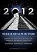 2012: Science Or Superstition