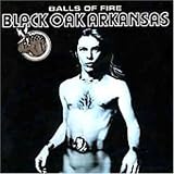 Black Oak Arkansas - Balls of Fire