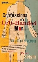 Confessions of a Left-Handed Man: An Artist's Memoir (Sightline Books) Confessions of a Left-Handed Man: An Artist's Memoir (Sightline Books)
