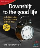 Cover of Downshift to the Good Life by Lynn Huggins-Cooper 1905940157