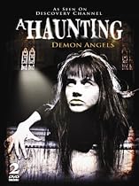 Watch A Haunting - Demon Angels - AS SEEN ON DISCOVERY CHANNEL Online.