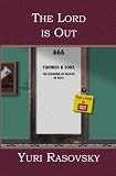 The Lord Is Out: A Grouchy Miscellany