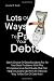Reducing Interest Costs Will Get You Out Of Debt Faster