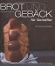 Suchen : Brot und Gebäck für Genießer: 50 neue Rezepte