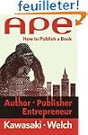 APE: Author, Publisher, Entrepreneur:...