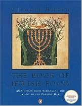 The Book of Jewish Food: An Odyssey from Samarkand and Vilna to the Present Day
