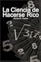 La Ciencia de Hacerse Rico / The Science of Getting Rich (Spanish Edition)