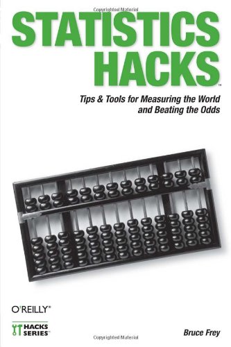 Textbook - Statistics Hacks: Tips & Tools for Measuring the World and Beating the Odds