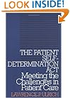 The Patient Self-Determination Act: Meeting the Challenges in Patient Care (Clinical Medical Ethics series)