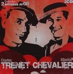 Charles Trenet / Maurice Chevalier [E...