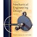 Shigley's Mechanical Engineering Design (Mcgraw-Hill Series in Mechanical Engineering)