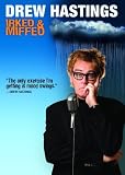 Drew Hastings: Irked and Miffed Drew Hastings: Irked and Miffed