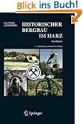 Historischer Bergbau im Harz: Kurzf�hrer