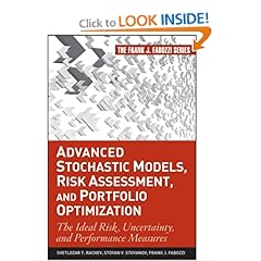 Advanced Stochastic Models, Risk Assessment, and Portfolio Optimization: The Ideal Risk, Uncertainty, and Performance Measures (Frank J. Fabozzi Series)