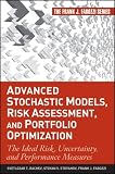 Advanced Stochastic Models, Risk Assessment, and Portfolio Optimization: The Ideal Risk, Uncertainty, and Performance Measures (Frank J. Fabozzi Series)