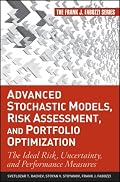 Advanced Stochastic Models, Risk Assessment, and Portfolio Optimization: The Ideal Risk, Uncertainty, and Performance Measures (Frank J. Fabozzi Series)
