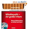 Der Psychocoach 1: Nikotinsucht - der gro�e Irrtum: Warum Nichtrauchen so einfach sein kann! Mit Starthilfe-CD!