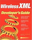 Wireless Xml Developer's Guide (Applications Development)