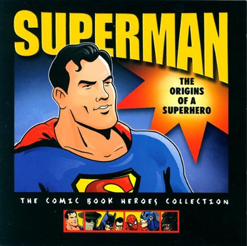  Superman: The Origins Of A Superhero