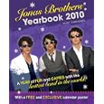Jonas Brothers Yearbook 2010: A Year Of Fun And Games With The Hottest Band In The World!