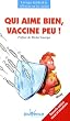 Qui aime bien, vaccine peu !