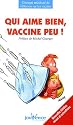 Qui aime bien, vaccine peu !
