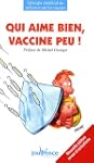 Qui aime bien, vaccine peu !